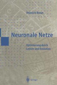 Title: Neuronale Netze: Optimierung durch Lernen und Evolution, Author: Heinrich Braun