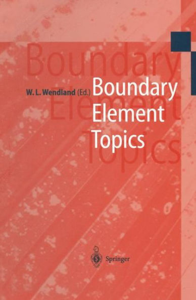 Boundary Element Topics: Proceedings of the Final Conference of the Priority Research Programme Boundary Element Methods 1989-1995 of the German Research Foundation October 2-4, 1995 in Stuttgart