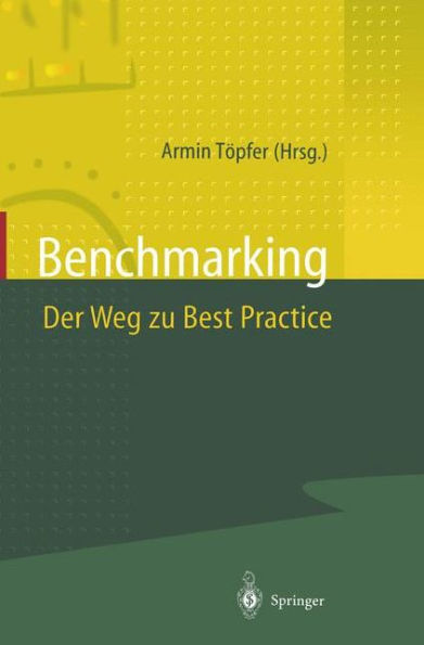 Benchmarking Der Weg zu Best Practice