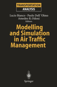 Title: Modelling and Simulation in Air Traffic Management, Author: Lucio Bianco