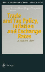 Title: Trade and Tax Policy, Inflation and Exchange Rates: A Modern View, Author: Assaf Razin