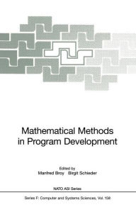 Title: Mathematical Methods in Program Development, Author: Manfred Broy