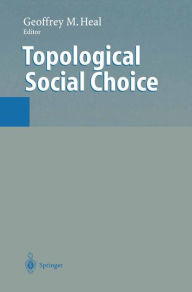 Title: Topological Social Choice, Author: Geoffrey Heal