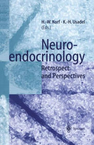 Title: Neuroendocrinology: Retrospect and Perspectives, Author: Horst-Werner Korf