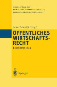 Title: Öffentliches Wirtschaftsrecht: Besonderer Teil 2, Author: Reiner Schmidt