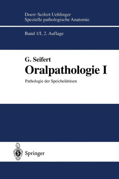 Oralpathologie I: Pathologie der Speicheldrï¿½sen / Edition 2