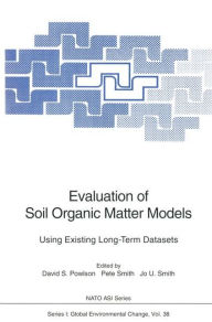 Title: Evaluation of Soil Organic Matter Models: Using Existing Long-Term Datasets, Author: David S. Powlson