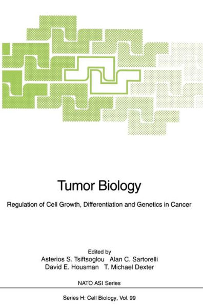 Tumor Biology: Regulation of Cell Growth, Differentiation and Genetics in Cancer / Edition 1