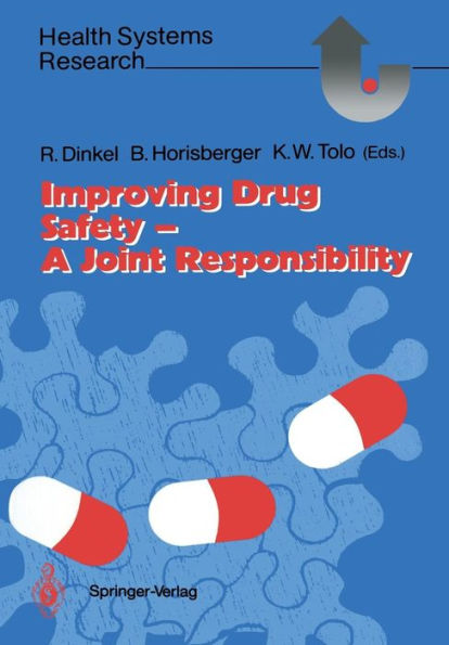 Improving Drug Safety - A Joint Responsibility / Edition 1