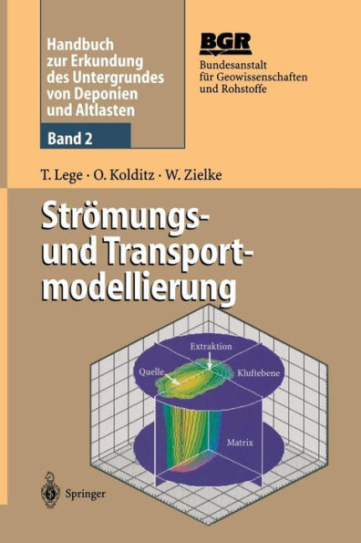 Handbuch zur Erkundung des Untergrundes von Deponien und Altlasten: Band 2: Strï¿½mungs- und Transportmodellierung