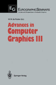 Title: Advances in Computer Graphics III, Author: Maurice M. de Ruiter
