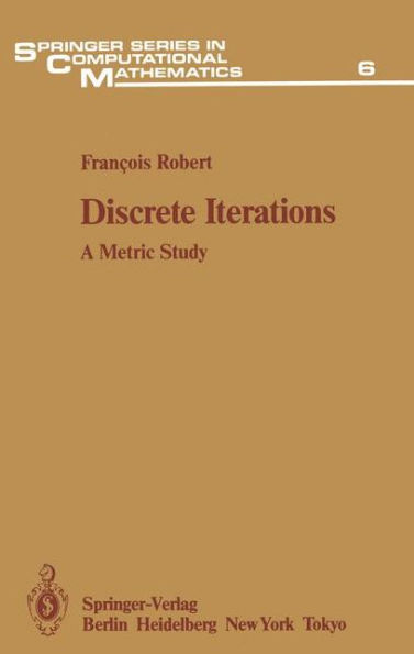 Discrete Iterations: A Metric Study / Edition 1