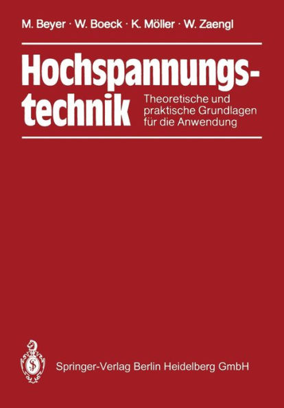 Hochspannungstechnik: Theoretische und praktische Grundlagen