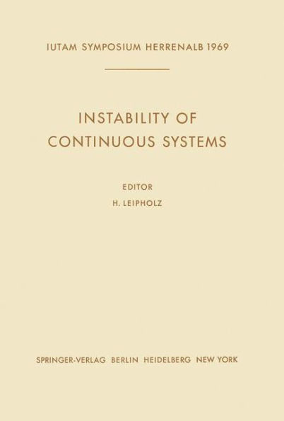 Instability of Continuous Systems: Symposium Herrenalb (Germany) September 8-12, 1969