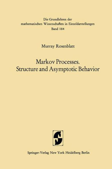 Markov Processes, Structure and Asymptotic Behavior: Structure and Asymptotic Behavior