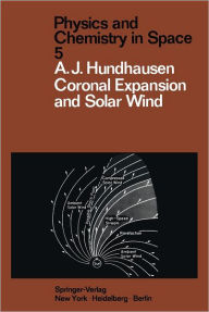 Title: Coronal Expansion and Solar Wind, Author: A. J. Hundhausen