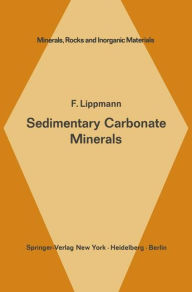 Title: Sedimentary Carbonate Minerals, Author: F. Lippmann