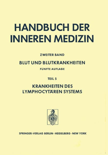 Blut und Blutkrankheiten: Teil 5 Krankheiten des Lymphocytären Systems