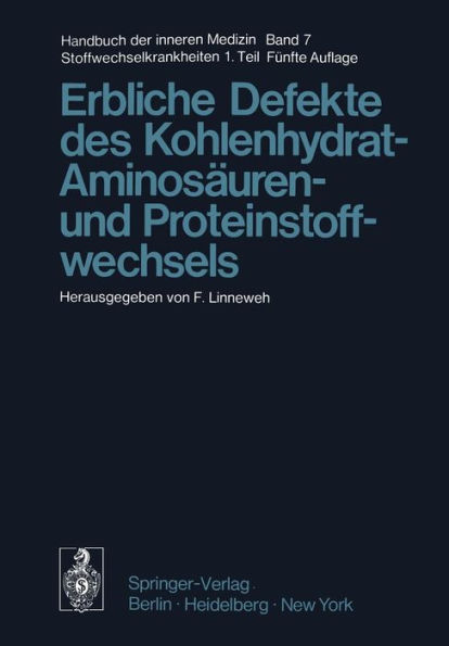 Erbliche Defekte des Kohlenhydrat-, Aminosï¿½uren- und Proteinstoffwechsels / Edition 5