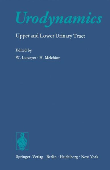 Urodynamics: Upper and Lower Urinary Tract / Edition 1