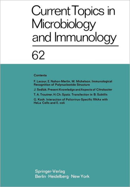 Current Topics in Microbiology and Immunology / Ergebnisse der Mikrobiologie und Immunitï¿½tsforschung: Volume 62 / Edition 1