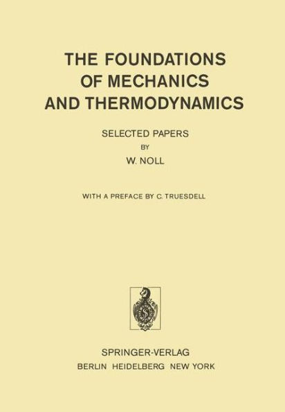 The Foundations of Mechanics and Thermodynamics: Selected Papers