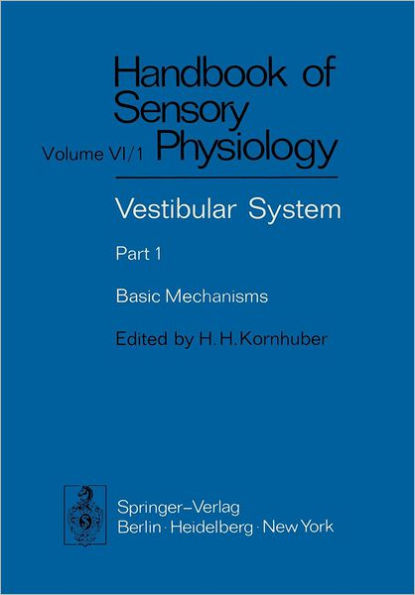 Vestibular System Part 1: Basic Mechanisms / Edition 1