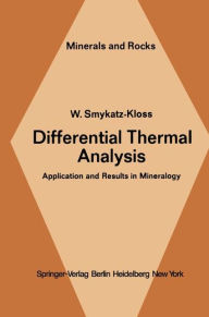 Title: Differential Thermal Analysis: Application and Results in Mineralogy, Author: W. Smykatz-Kloss