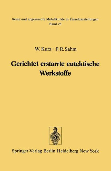 Gerichtet erstarrte eutektische Werkstoffe: Herstellung, Eigenschaften und Anwendungen von In-situ-Verbundwerkstoffen