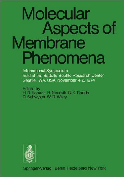 Molecular Aspects of Membrane Phenomena: International Symposium held at the Battelle Seattle Research Center, Seattle, WA, USA, November 4-6, 1974