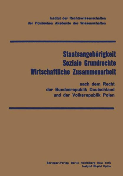 Staatsangehörigkeit Soziale Grundrechte Wirtschaftliche Zusammenarbeit: nach dem Recht der Bundesrepublik Deutschland und der Volksrepublik Polen