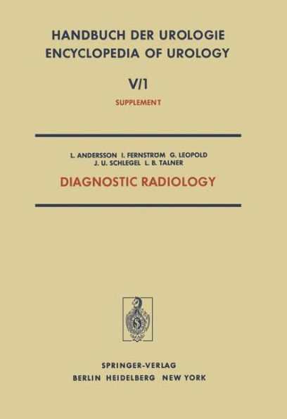 Diagnostic Radiology: Radionuclides in Urology - Urological Ultrasonography - Percutaneous Puncture Nephrostomy / Edition 1