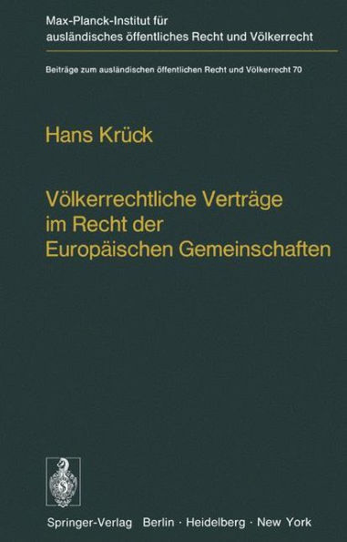 Vï¿½lkerrechtliche Vertrï¿½ge im Recht der Europï¿½ischen Gemeinschaften: Abschluï¿½kompetenzen ï¿½ Bindungswirkung Kollisionen