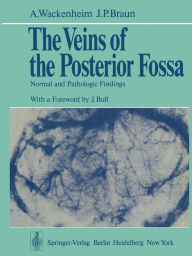 Title: The Veins of the Posterior Fossa: Normal and Pathologic Findings, Author: A. Wackenheim