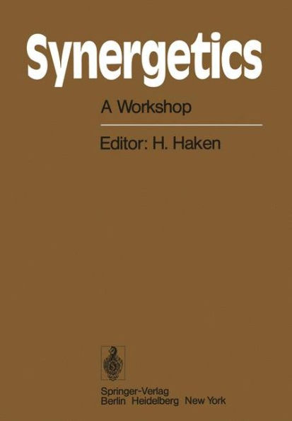Synergetics: A Workshop Proceedings of the International Workshop on Synergetics at Schloss Elmau, Bavaria, May 2-7, 1977