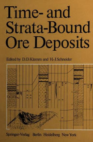 Title: Time- and Strata-Bound Ore Deposits, Author: D.D. Klemm