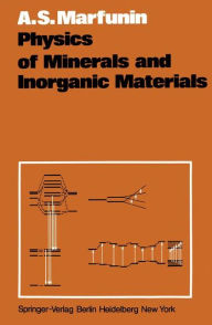 Title: Physics of Minerals and Inorganic Materials: An Introduction, Author: A.S. Marfunin