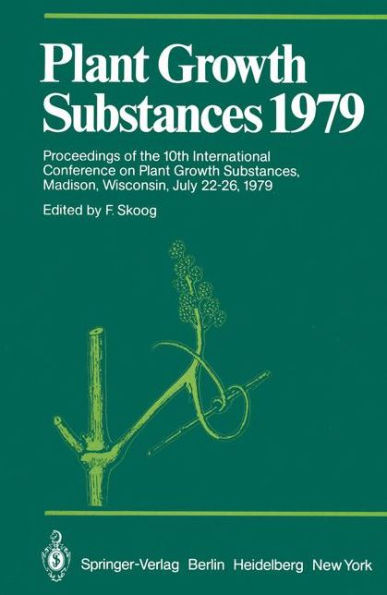 Plant Growth Substances 1979: Proceedings of the 10th International Conference on Plant Growth Substances, Madison, Wisconsin, July 22-26, 1979