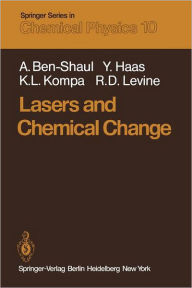 Title: Lasers and Chemical Change, Author: A. Ben-Shaul