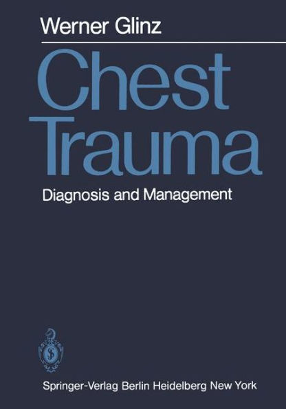 Chest Trauma: Diagnosis and Management / Edition 1