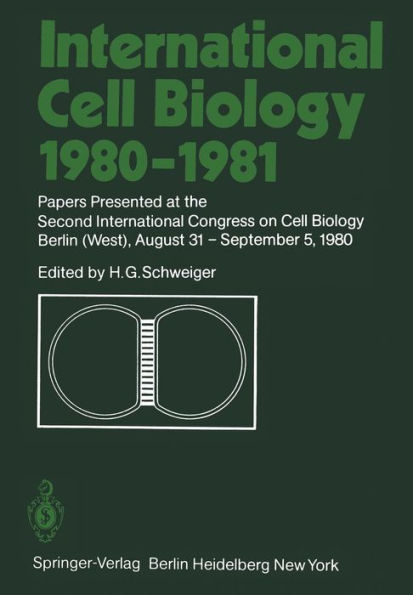 International Cell Biology 1980-1981: Papers Presented at the Second International Congress on Cell Biology Berlin (West), August 31 - September 5, 1980