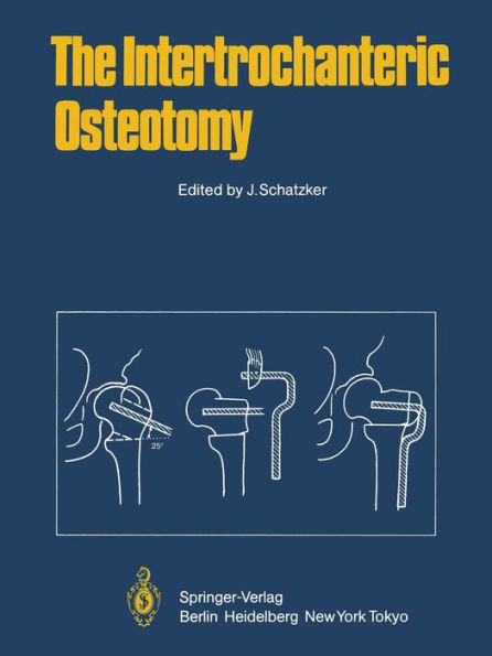 The Intertrochanteric Osteotomy / Edition 1