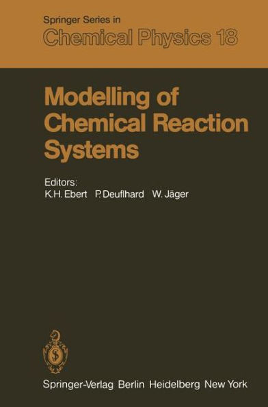 Modelling of Chemical Reaction Systems: Proceedings of an International Workshop, Heidelberg, Fed. Rep. of Germany, September 1-5, 1980