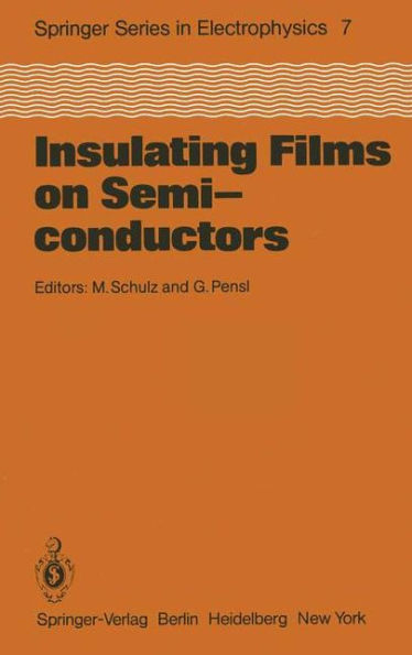 Insulating Films on Semiconductors: Proceedings of the Second International Conference, INFOS 81, Erlangen, Fed. Rep. of Germany, April 27-29, 1981