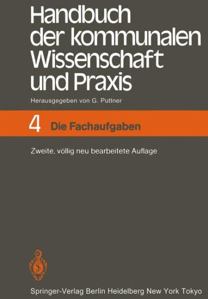 Handbuch der kommunalen Wissenschaft und Praxis: Band 4 Die Fachaufgaben