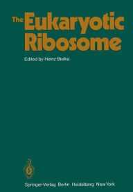 Title: The Eukaryotic Ribosome, Author: H. Bielka