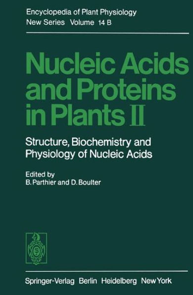 Nucleic Acids and Proteins in Plants II: Structure, Biochemistry, and Physiology of Nucleic Acids / Edition 1