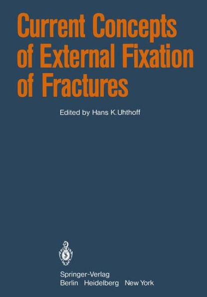 Current Concepts of External Fixation of Fractures / Edition 1