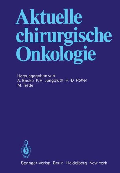 Aktuelle chirurgische Onkologie: Festschrift zum 70. Geburtstag von Prof. Dr. Dr. med. h.c. mult. F. Linder