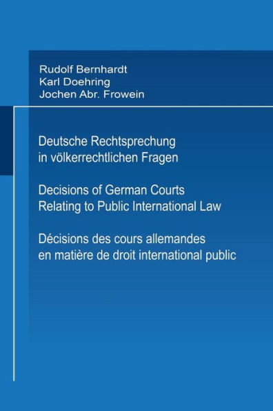 Deutsche Rechtsprechung in vï¿½lkerrechtlichen Fragen / Decisions of German Courts Relating to Public International Law / Dï¿½cisions des cours allemandes en matiï¿½re de droit international public 1976-1980